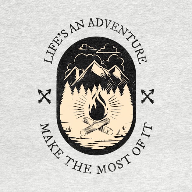Life's An Adventure Make The Most Of It by T-Shop Premium